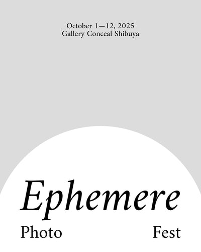 過去の展示・2025.10.01(wed)-10.12(sun)・𝑬𝒑𝒉𝒆𝒎𝒆𝒓𝒆 𝑷𝒉𝒐𝒕𝒐 𝑭𝒆𝒔𝒕