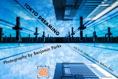 過去の展示・2025.07.21(mon)-07.27(sun) ・PHOTO EXHIBIT:TOKYO DREAMING Benjamin Parks