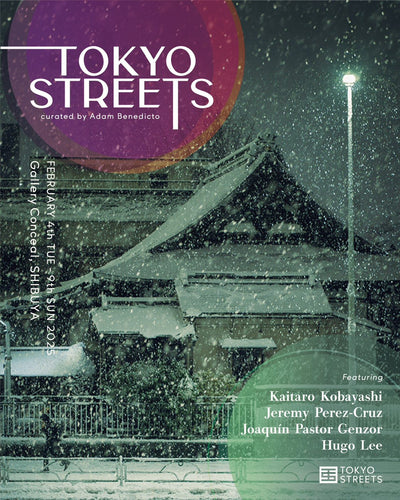 過去の展示・2025.02.04-02.09・『TOKYO STREETS』