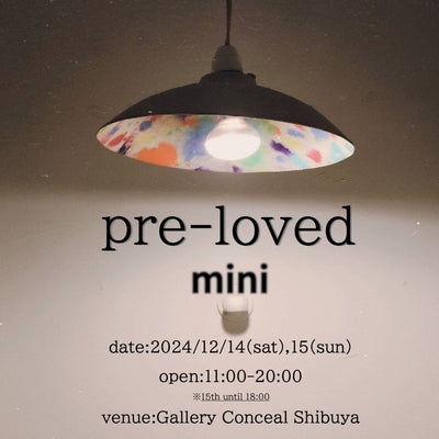 過去の展示・2024.12.14.15(sun)(sat)『pre-loved mini 』